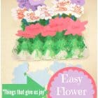 "Things That Bring Us Joy" Easy Flower Craft