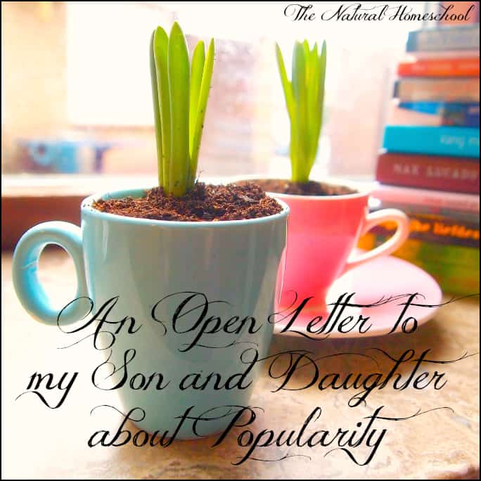 An Open Letter to my Son & Daughter about Popularity