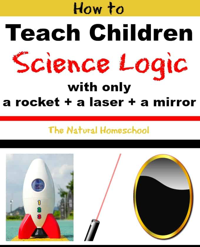 Teach Science Logic with only a rocket + a laser + a mirror