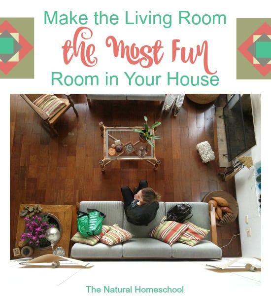 Make the Living Room the Most Fun Room in Your House