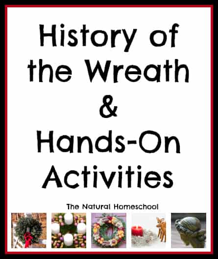 History of the Wreath & Hands-On Activities {Free Printables}