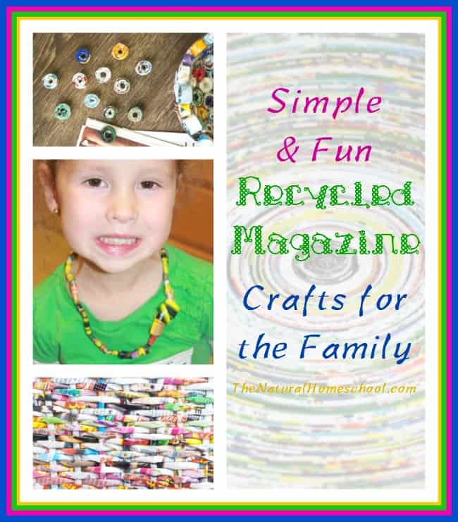 Simple & Fun Recycled Magazine Crafts for the Family