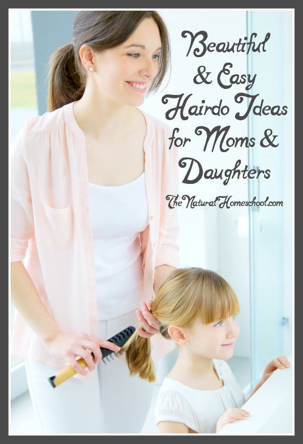 Beautiful & Easy Hairdo Ideas for Moms & Daughters