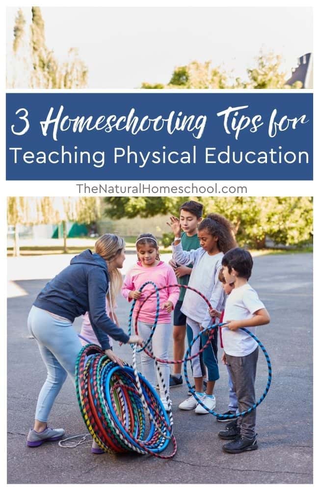 In this post, we will discuss 3 homeschooling tips for Physical Education. I know that they will inspire you!