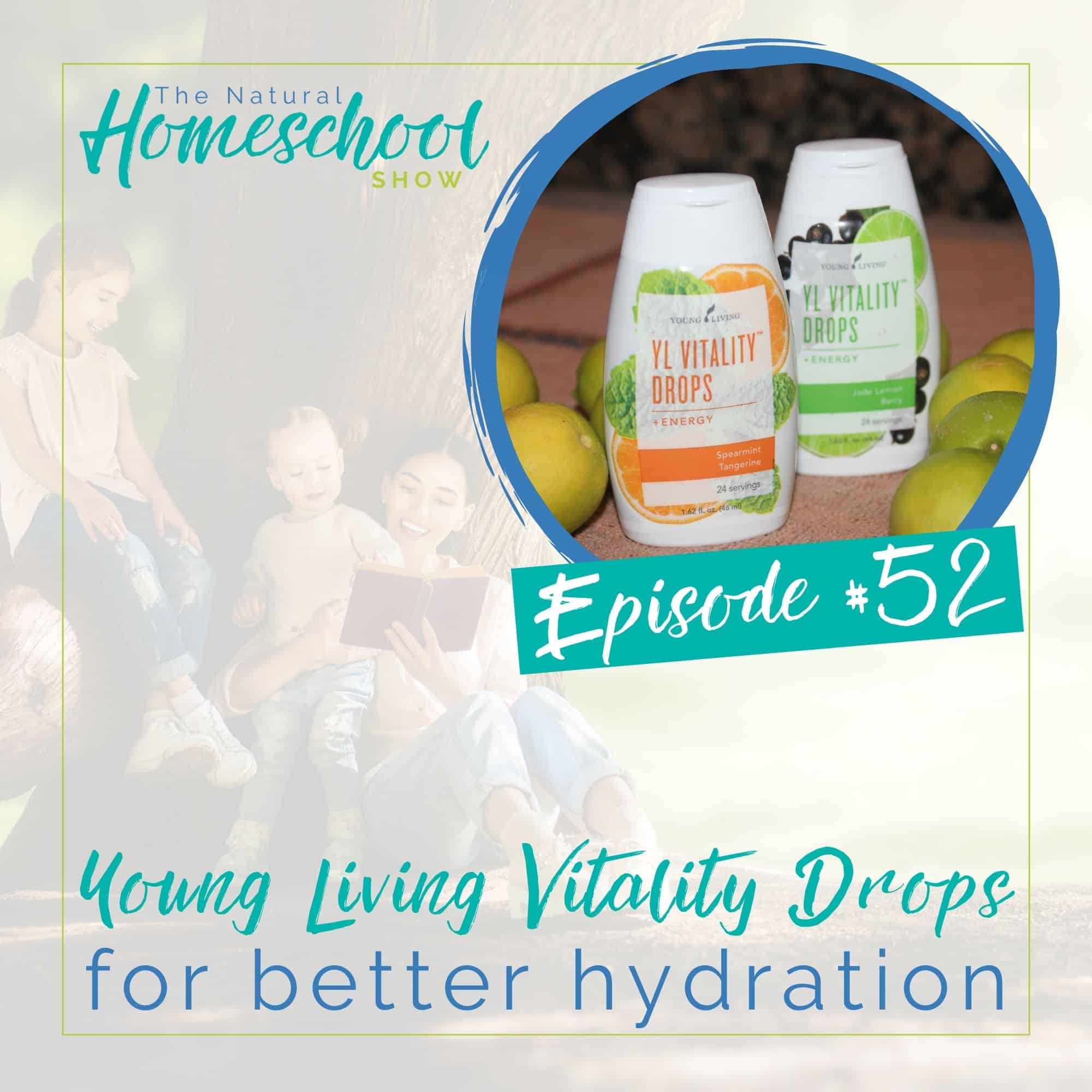 Episode 52: Young Living Vitality Drops for Better Hydration episode artwork