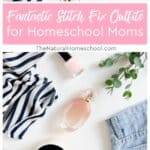 In this post, I am going to show you how easy it is to get fantastic Stitch Fix outfits for busy homeschool moms.