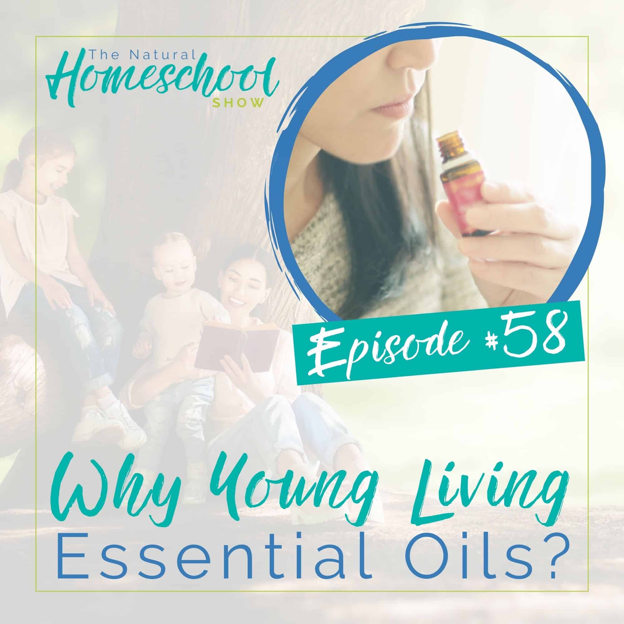 Episode 58: Why Young Living Essential Oils? episode artwork