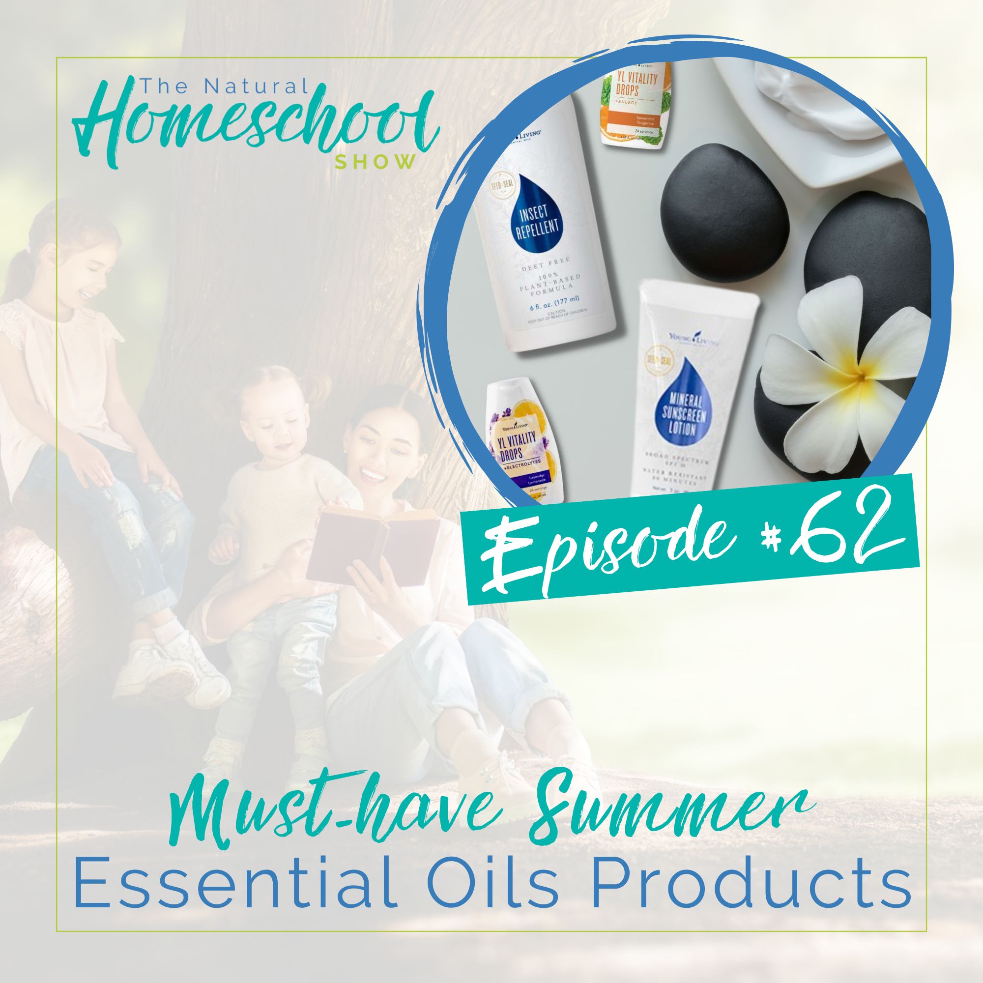 Episode 62: Must-have Summer Essential Oils Products episode artwork