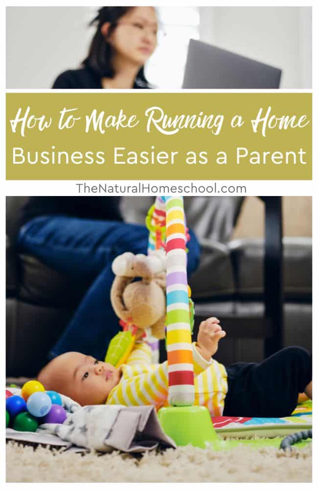 Find out about all of the things you can do to make running a home-based business easier on yourself as a busy parent.